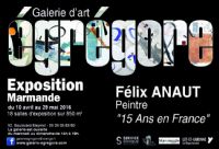 Exposition Félix Anaut 15 ans en France. Du 10 avril au 29 mai 2016 à Marmande. Lot-et-garonne.  15H00